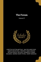 The Forum Volume 37 1246566354 Book Cover