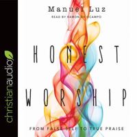 Honest Worship: From False Self to True Praise 0830845380 Book Cover