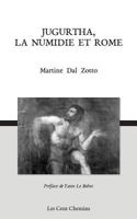 Jugurtha, la Numidie et Rome 1985385554 Book Cover