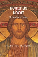 Dominus Vocat: O Senhor Chama 1099435137 Book Cover