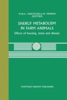 Energy Metabolism in Farm Animals: Effects of housing, stress and disease 9401080100 Book Cover
