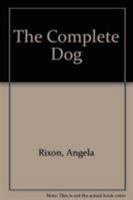 The Complete Book of the Dog 0831715456 Book Cover