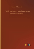 With Methuen's Column on an Ambulance Train 1248346017 Book Cover