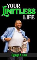 Your LIMITLESS Life 1722850639 Book Cover