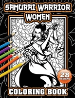 Samurai Warrior Women Coloring Book: Female Fighters of Japan on Mandala Designs to Color for Relaxation And Meditation B08849CHMH Book Cover