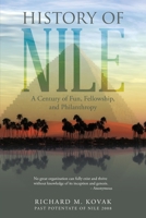 History of Nile : A Century of Fun, Fellowship, and Philanthropy 1973695227 Book Cover