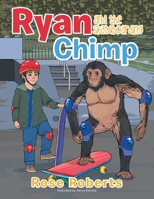Ryan and the Skateboarding Chimp 1503528472 Book Cover