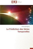 La Pra(c)Diction Des Sa(c)Ries Temporelles 3838182685 Book Cover