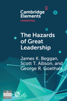 The Hazards of Great Leadership: Detrimental Consequences of Leader Exceptionalism 1009398598 Book Cover