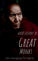 Great Lessons by Great Monks: Great Lessons by Great Monks 1684875412 Book Cover