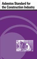 Asbestos Standard for the Construction Industry 1496081404 Book Cover