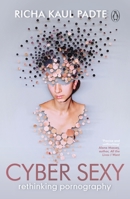 Cyber Sexy: Rethinking Pornography 0143440322 Book Cover