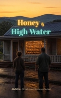 Honey and High Water: A Small-Town Romance (Bercenyland Book 3) ([Bercenyland Small-Town Romance]) B0HG4P5NS7 Book Cover
