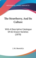 The Strawberry, and Its Culture 1014187052 Book Cover