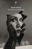 Macbeth (an undoing) 0571390978 Book Cover