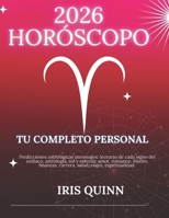 Tu Horóscopo Personal Completo 2026: Predicciones Astrológicas Mensuales: Lecturas De Cada Signo Del Zodiaco, Astrologia, Sol Y Estrella: Amor, ... Viajes, Espiritualidad. (Spanish Edition) B0FP2MTCPT Book Cover