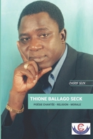 THIONE BALLAGO SECK: POESIE CHANTEE - RELIGION - MORALE 2956396587 Book Cover
