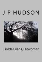 Esolde Evans, Hitwoman 153328444X Book Cover