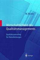 Wirtschaftlichkeit Des Qualitatsmanagements: Qualitatscontrolling Fur Dienstleistungen 3642637108 Book Cover