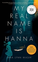 My Real Name Is Hanna 1942134517 Book Cover