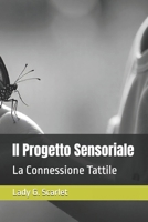 Il Progetto Sensoriale: La Connessione Tattile B0FRB3XSGJ Book Cover