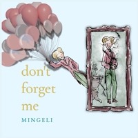 Don't Forget Me: A Children's Book That Ages With Us (One Of Slaavie's Bedtime Stories) B0H9V5N9MR Book Cover