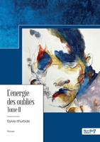 L'énergie des oubliés - Tome II 2383517372 Book Cover