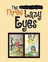 The Three Lazy Eyes 1453555668 Book Cover