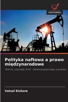 Polityka naftowa a prawo miedzynarodowe (Polish Edition) 6209811426 Book Cover