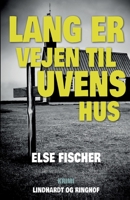 Lang er vejen til uvens hus 8711949422 Book Cover