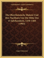 Die Oberrheinische Malerei Und Ihre Nachbarn 1160869561 Book Cover