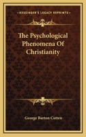 The Psychological Phenomena of Christianity 1021746312 Book Cover