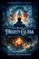 The Echo of Frozen Glass B0GK1JHL39 Book Cover