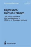 Depression Runs in Families: The Social Context of Risk and Resilience in Children of Depressed Mothers 1468464124 Book Cover