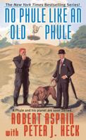 No Phule Like an Old Phule 0441011527 Book Cover