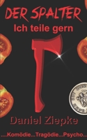 Der Spalter : Ich Teile Gern 1686572395 Book Cover