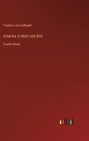 Amerika in Wort und Bild: Zweiter Band 3368465341 Book Cover