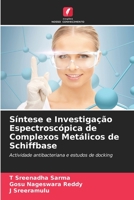 Síntese e Investigação Espectroscópica de Complexos Metálicos de Schiffbase: Actividade antibacteriana e estudos de docking 6205949830 Book Cover