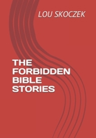 THE FORBIDDEN BIBLE STORIES 1658731832 Book Cover