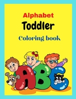 Alphabet Toddler Coloring Book 1716183359 Book Cover