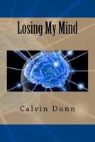 Losing My Mind 1545595895 Book Cover