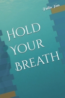 Hold Your Breath B0F66KPQ8Z Book Cover