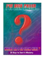 20 Keys To Start a Ministry: I've Been Called...Where Do I Go from Here? 1973868105 Book Cover