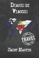 Diario di Viaggio Saint Martin: 6x9 Diario di viaggio I Taccuino con liste di controllo da compilare I Un regalo perfetto per il tuo viaggio in Saint Martin e per ogni viaggiatore 1675035202 Book Cover