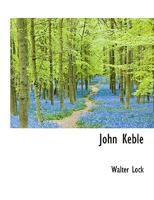 John Keble: A Biography 1014508967 Book Cover