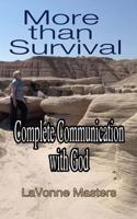 More than Survival: Complete Communication with God 1491258942 Book Cover