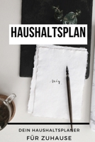 Haushaltsplan Dein Haushaltsplaner f�r Zuhause: Haushaltsbuch - Kassenbuch A5 f�r Einnahmen & Ausgaben- Finanzplaner 1692201069 Book Cover