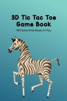 3D Tic Tac Toe Game Book 464 Game Grids Ready to Play: Blank Games for Family Travel, Summer Vacations or Just Playing with Your Friends, Best STEM Brain Strategy Gift for Bored Boys and Girls, Hiker  1699083479 Book Cover