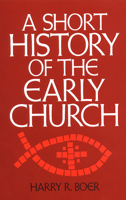 A Short History of the Early Church 0802813399 Book Cover