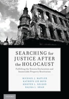 Searching for Justice After the Holocaust: Fulfilling the Terezin Declaration and Immovable Property Restitution 0190923067 Book Cover
